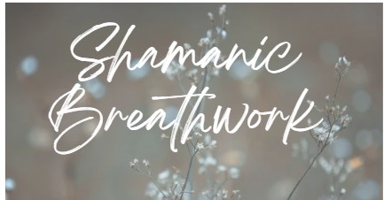 Shamanic Breathwork